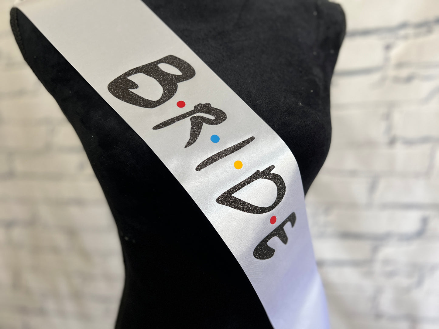 Friends TV Show Inspired Bride Bachelorette Sash